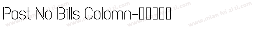 Post No Bills Colomn字体转换